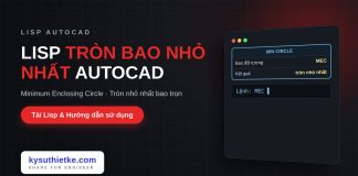 Lisp vẽ đường tròn bao nhỏ nhất trong AutoCAD – Minimum Enclosing Circle Lisp vẽ đường tròn bao nhỏ nhất trong AutoCAD