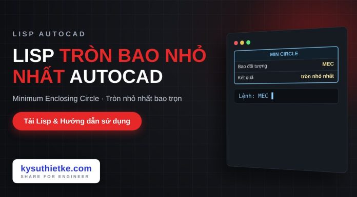 Lisp vẽ đường tròn bao nhỏ nhất trong AutoCAD – Minimum Enclosing Circle Lisp vẽ đường tròn bao nhỏ nhất trong AutoCAD