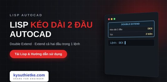 Lisp kéo dài đối tượng cả hai đầu trong AutoCAD – Double Extend Lisp kéo dài đối tượng cả hai đầu trong AutoCAD