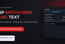 Lisp sao chép định dạng text hàng loạt trong AutoCAD – Match Text Properties Lisp sao chép định dạng text hàng loạt trong AutoCAD