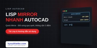Lisp mirror nhanh trong AutoCAD – Quick Mirror Lisp mirror nhanh trong AutoCAD