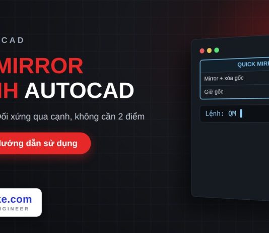 Lisp mirror nhanh trong AutoCAD – Quick Mirror Lisp mirror nhanh trong AutoCAD