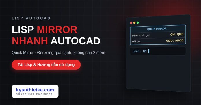 lisp-mirror-nhanh-autocad-quick-mirror-cover Lisp mirror nhanh trong AutoCAD