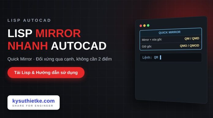 Lisp mirror nhanh trong AutoCAD – Quick Mirror Lisp mirror nhanh trong AutoCAD