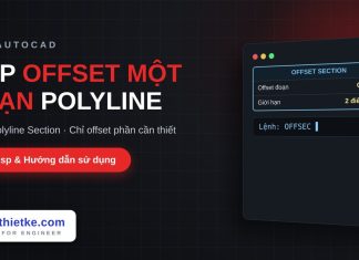 Lisp offset một đoạn của polyline trong AutoCAD – Offset Polyline Section Lisp offset một đoạn của polyline trong AutoCAD