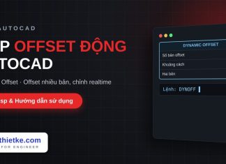 Lisp offset động trong AutoCAD – Dynamic Offset (DynOff) Lisp offset động trong AutoCAD
