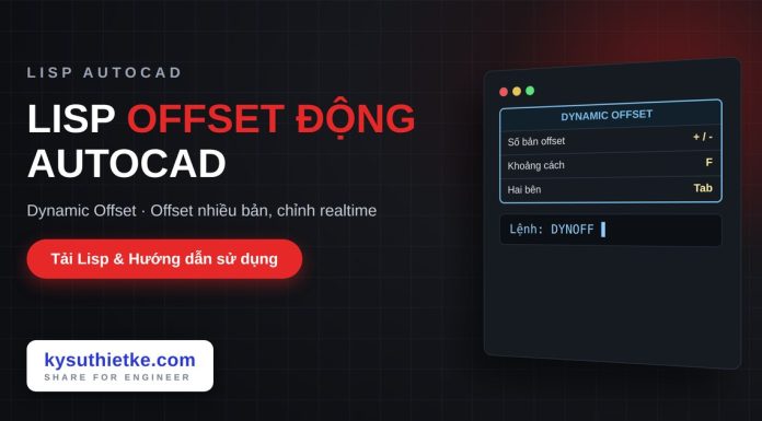 Lisp offset động trong AutoCAD – Dynamic Offset (DynOff) Lisp offset động trong AutoCAD