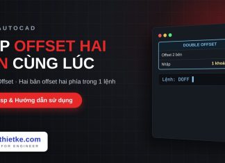 Lisp offset cả hai bên cùng lúc trong AutoCAD – Double Offset Lisp offset cả hai bên cùng lúc trong AutoCAD