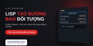 Lisp tạo đường bao quanh nhóm đối tượng trong AutoCAD – Outline Objects Lisp tạo đường bao quanh nhóm đối tượng trong AutoCAD