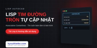 Lisp vẽ tim đường tròn tự cập nhật trong AutoCAD – Associative Centerlines Lisp vẽ tim đường tròn tự cập nhật trong AutoCAD