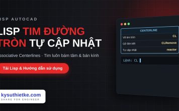 Lisp vẽ tim đường tròn tự cập nhật trong AutoCAD – Associative Centerlines Lisp vẽ tim đường tròn tự cập nhật trong AutoCAD