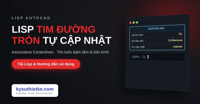 lisp-tim-duong-tron-tu-cap-nhat-autocad-cl-cover Lisp vẽ tim đường tròn tự cập nhật trong AutoCAD