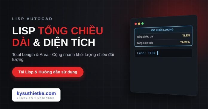 lisp-tong-chieu-dai-dien-tich-autocad-cover Lisp tính tổng chiều dài và diện tích đối tượng trong AutoCAD