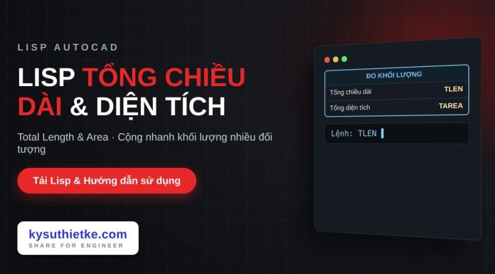 Lisp tính tổng chiều dài và diện tích đối tượng trong AutoCAD – Total Length & Area Lisp tính tổng chiều dài và diện tích đối tượng trong AutoCAD