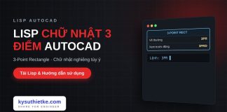 Lisp vẽ chữ nhật theo 3 điểm trong AutoCAD – 3-Point Rectangle Lisp vẽ chữ nhật theo 3 điểm trong AutoCAD