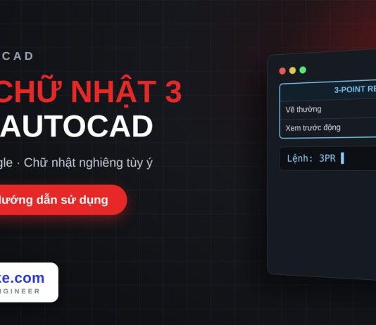 Lisp vẽ chữ nhật theo 3 điểm trong AutoCAD – 3-Point Rectangle Lisp vẽ chữ nhật theo 3 điểm trong AutoCAD