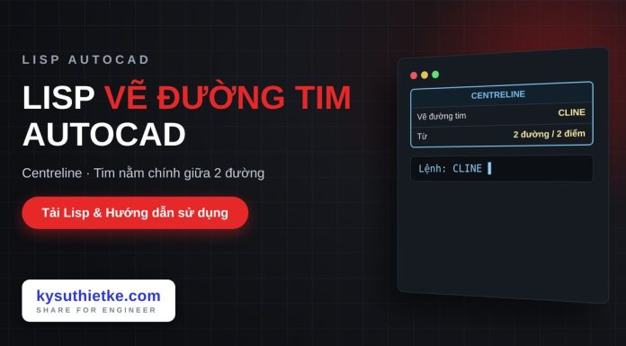 Lisp vẽ đường tim giữa hai đường trong AutoCAD – Centreline Lisp vẽ đường tim giữa hai đường trong AutoCAD