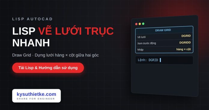 lisp-ve-luoi-truc-autocad-drawgrid-cover Lisp vẽ lưới trục nhanh trong AutoCAD