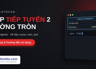 Lisp vẽ tiếp tuyến nối 2 đường tròn trong AutoCAD – Circle Tangents Lisp vẽ tiếp tuyến nối 2 đường tròn trong AutoCAD