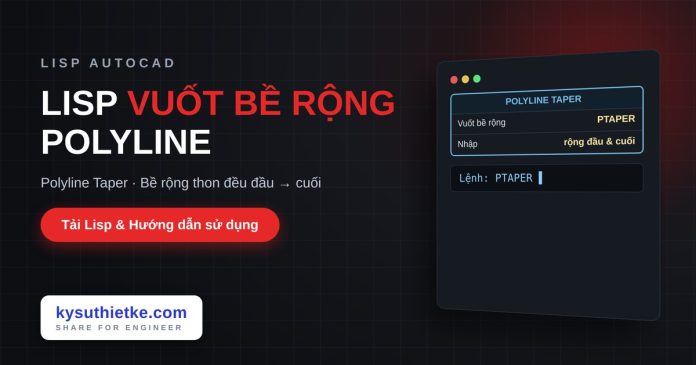 lisp-vuot-be-rong-polyline-autocad-polyline-taper-cover Lisp vuốt bề rộng polyline trong AutoCAD