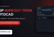Lisp tạo Wipeout tròn trong AutoCAD – Circular Wipeout Lisp tạo Wipeout tròn trong AutoCAD