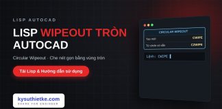 Lisp tạo Wipeout tròn trong AutoCAD – Circular Wipeout Lisp tạo Wipeout tròn trong AutoCAD
