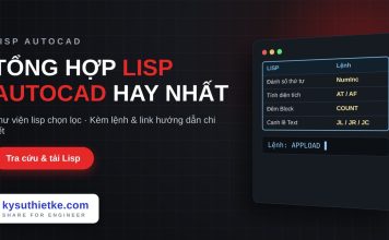 Tổng hợp Lisp AutoCAD hay và hữu ích nhất (cập nhật liên tục) Tổng hợp Lisp AutoCAD hay và hữu ích nhất