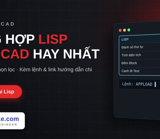 Tổng hợp Lisp AutoCAD hay và hữu ích nhất (cập nhật liên tục) Tổng hợp Lisp AutoCAD hay và hữu ích nhất