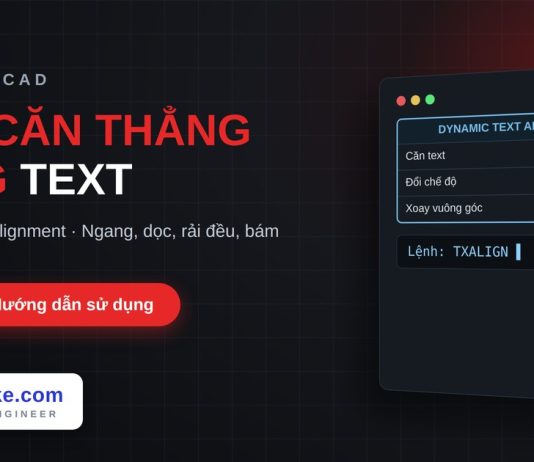Lisp căn thẳng hàng text trong AutoCAD – Dynamic Text Alignment Lisp căn thẳng hàng text trong AutoCAD