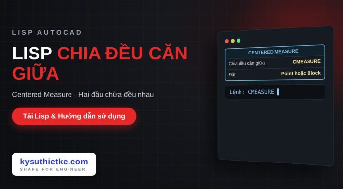 Lisp chia đều căn giữa đối tượng trong AutoCAD – Centered Measure Lisp chia đều căn giữa đối tượng trong AutoCAD