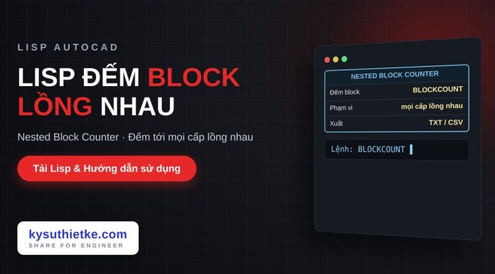 Lisp đếm block lồng nhau trong AutoCAD – Nested Block Counter Lisp đếm block lồng nhau trong AutoCAD