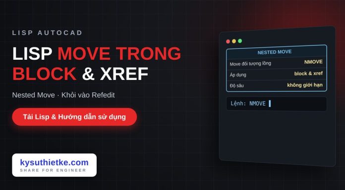 Lisp di chuyển đối tượng trong block và xref trong AutoCAD – Nested Move Lisp di chuyển đối tượng trong block và xref trong AutoCAD
