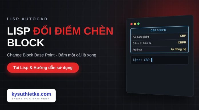 Lisp đổi điểm chèn của block trong AutoCAD – Change Block Base Point Lisp đổi điểm chèn của block trong AutoCAD