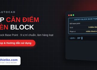 Lisp đổi điểm chèn hàng loạt block trong AutoCAD – Justify Block Base Point Lisp đổi điểm chèn hàng loạt block trong AutoCAD