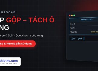 Lisp gộp và tách ô bảng trong AutoCAD – Quick Merge & Split Lisp gộp và tách ô bảng trong AutoCAD