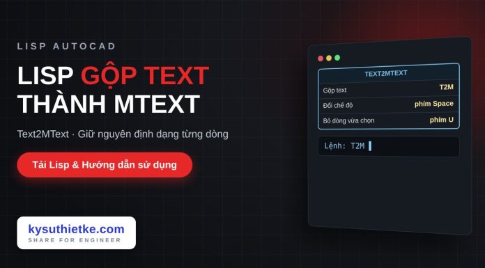 Lisp gộp text thành MText trong AutoCAD – Text2MText Lisp gộp text thành MText trong AutoCAD