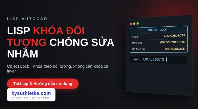 Lisp khóa đối tượng trong AutoCAD – Object Lock Lisp khóa đối tượng trong AutoCAD