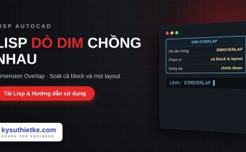 Lisp kiểm tra dim chồng nhau trong AutoCAD – Dimension Overlap Lisp kiểm tra dim chồng nhau trong AutoCAD