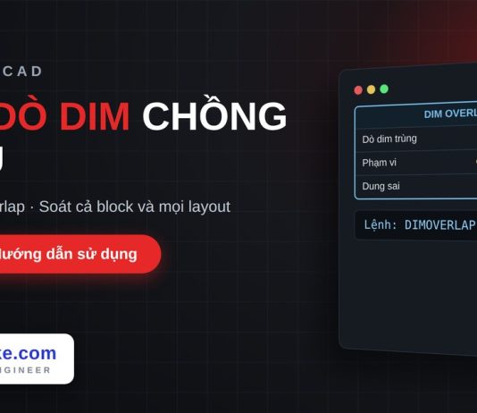 Lisp kiểm tra dim chồng nhau trong AutoCAD – Dimension Overlap Lisp kiểm tra dim chồng nhau trong AutoCAD