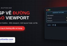 Lisp tạo đường bao viewport trong AutoCAD – Viewport Outline Lisp tạo đường bao viewport trong AutoCAD
