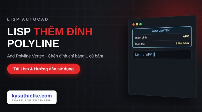 Lisp thêm đỉnh cho polyline trong AutoCAD – Add Polyline Vertex Lisp thêm đỉnh cho polyline trong AutoCAD
