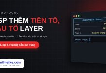Lisp thêm tiền tố hậu tố tên layer trong AutoCAD – Layer Prefix/Suffix Lisp thêm tiền tố hậu tố tên layer trong AutoCAD