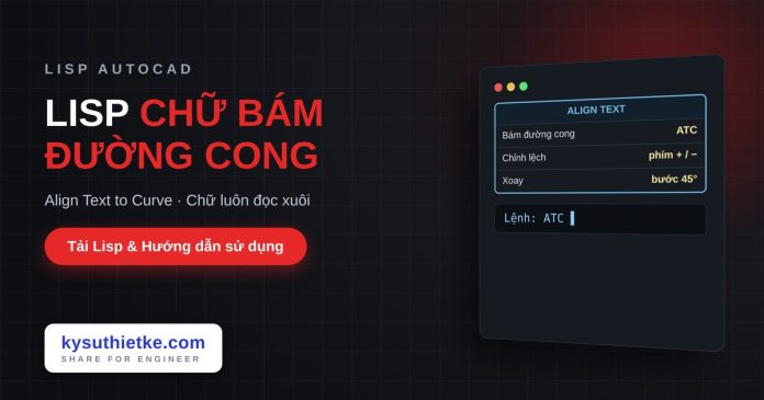 lisp-viet-chu-theo-duong-cong-autocad-align-text-to-curve-cover Lisp viết chữ bám theo đường cong trong AutoCAD