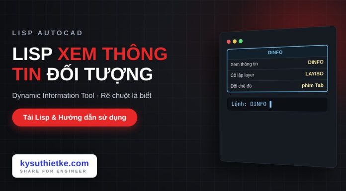 Lisp xem nhanh thông tin đối tượng trong AutoCAD – Dynamic Information Tool Lisp xem nhanh thông tin đối tượng trong AutoCAD