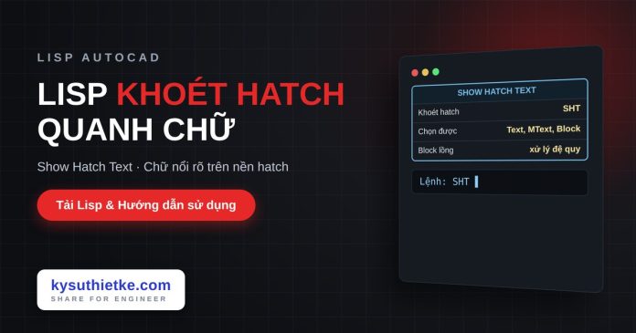 Lisp khoét hatch quanh text trong AutoCAD Lisp khoét hatch quanh text trong AutoCAD