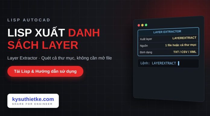 Lisp xuất danh sách layer trong AutoCAD – Layer Extractor Lisp xuất danh sách layer trong AutoCAD