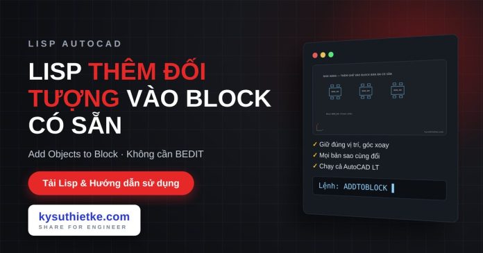 lisp thêm đối tượng vào block trong AutoCAD lisp thêm đối tượng vào block trong AutoCAD