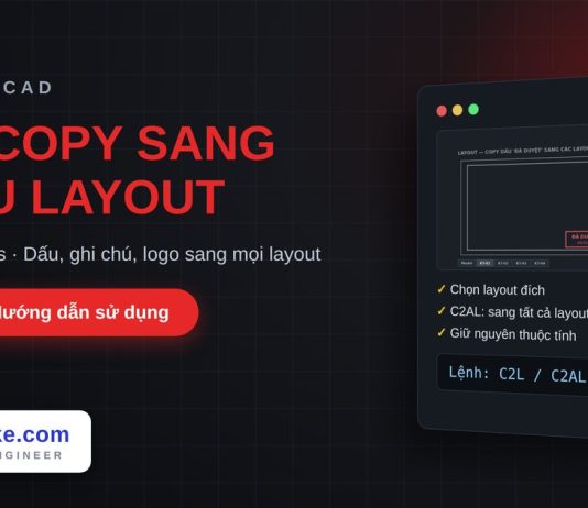 Lisp copy đối tượng sang nhiều layout trong AutoCAD – Copy to Layouts lisp copy đối tượng sang nhiều layout trong AutoCAD