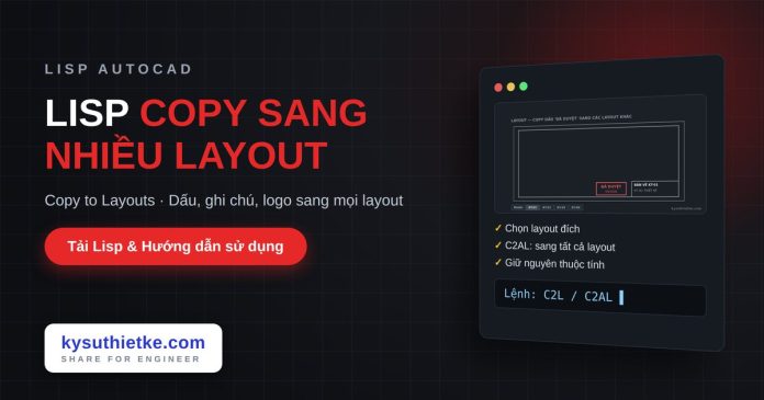 lisp copy đối tượng sang nhiều layout trong AutoCAD lisp copy đối tượng sang nhiều layout trong AutoCAD