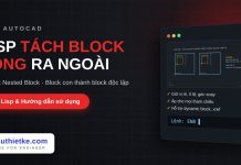 Lisp tách block lồng ra ngoài trong AutoCAD – Extract Nested Block lisp tách block lồng ra ngoài trong AutoCAD